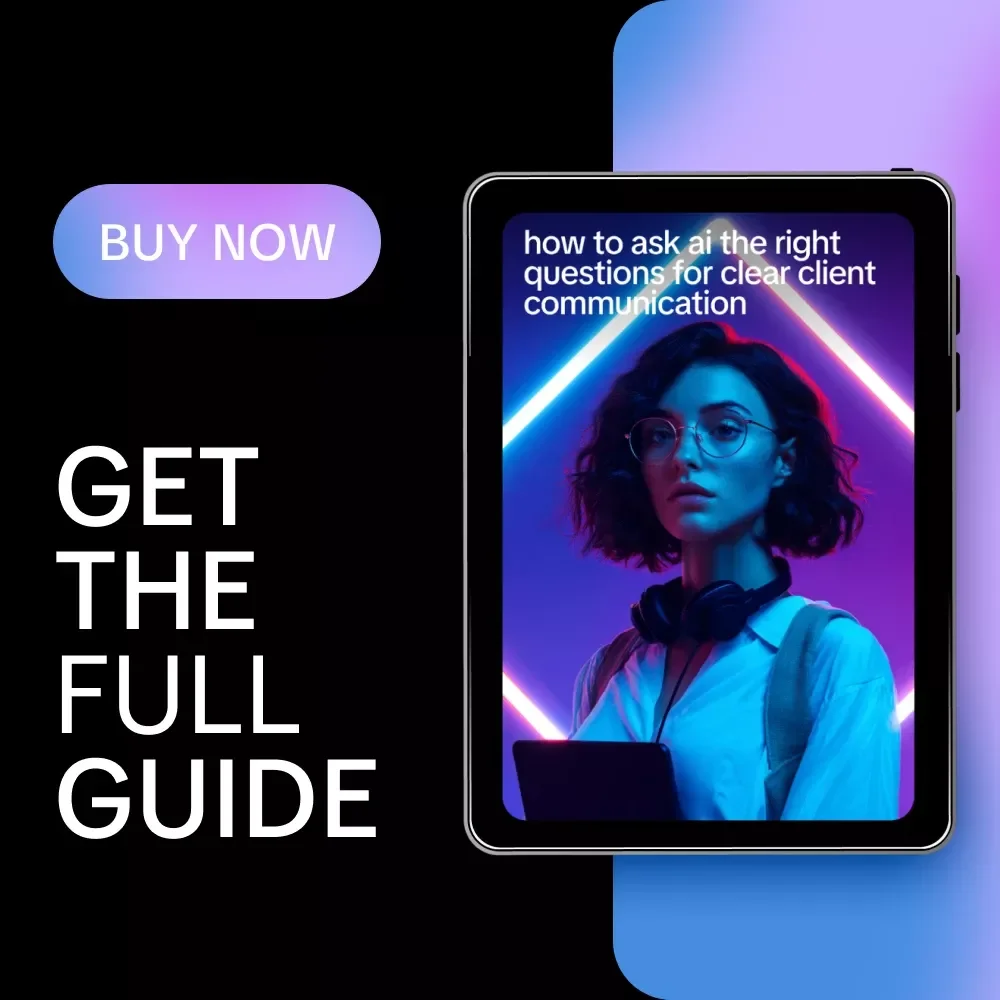 How to Ask AI the Right Questions for Clear Client Communication – Digital Guide, eBook & Checklist for Professionals, Boost Client Communication Skills, AI Prompt Templates, Real Scenarios & Practical Habits
