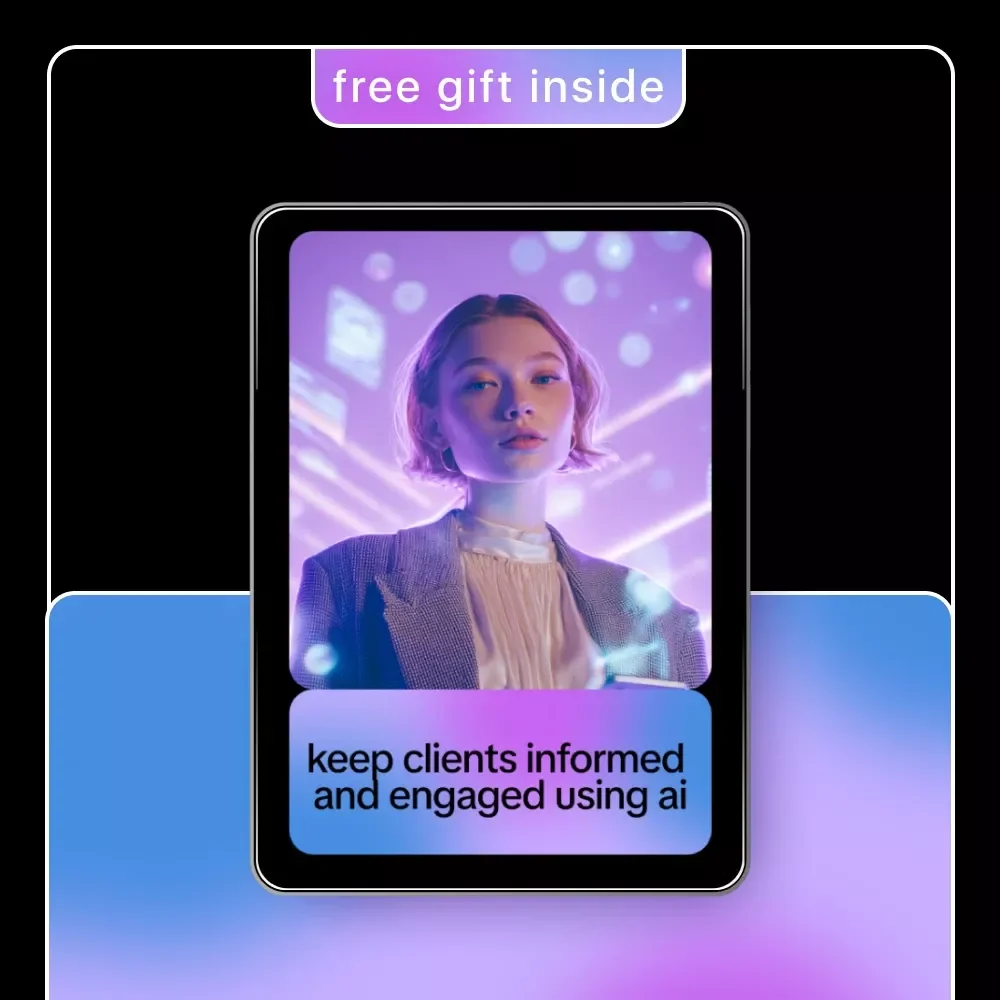 Keep Clients Informed and Engaged Using AI: Practical eBook on Ways to Use AI to Keep Clients Informed, Improve Communication, and Build Strong Client Relationships