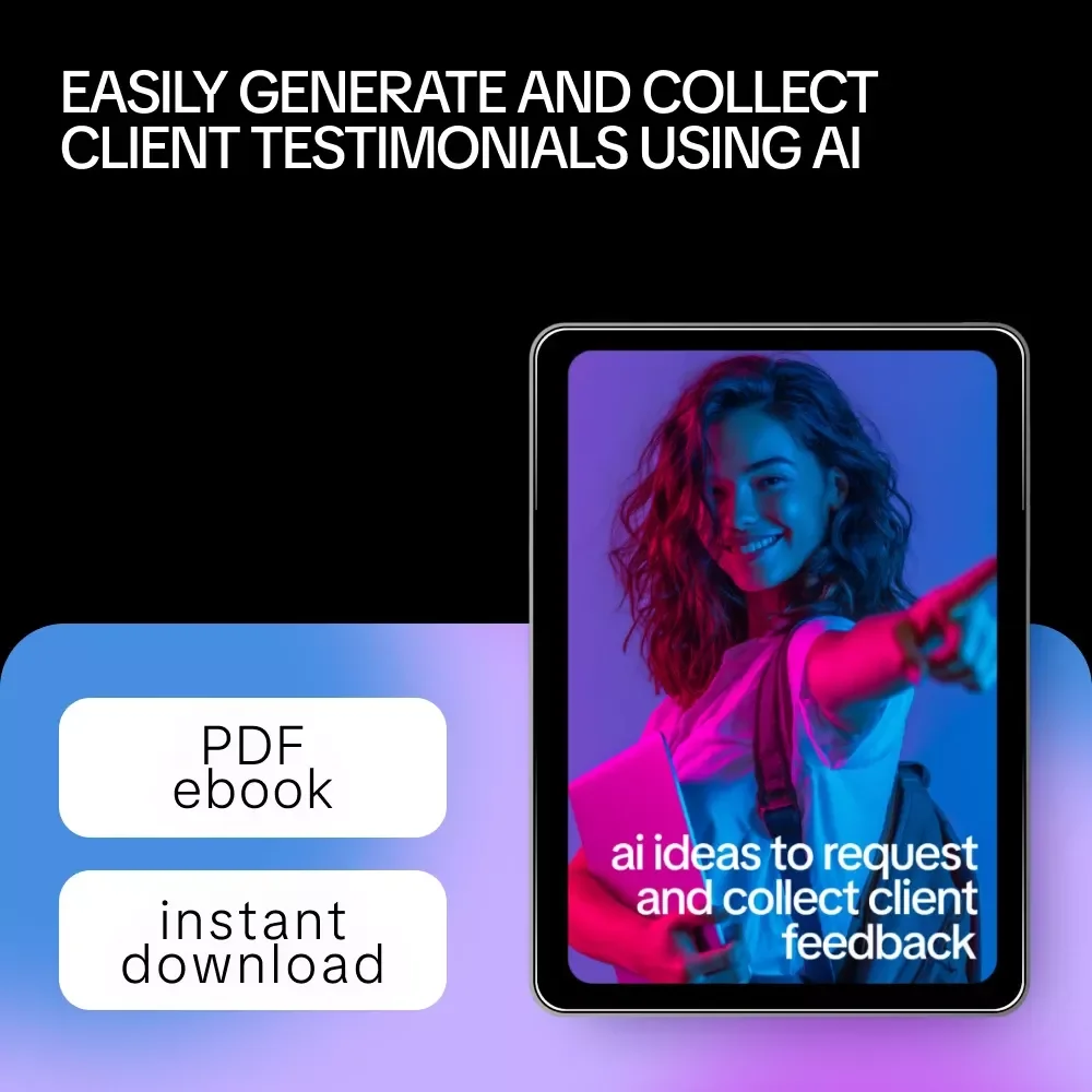 AI Ideas to Request and Collect Client Feedback – eBook for Creative AI Ideas for Client Testimonial Requests