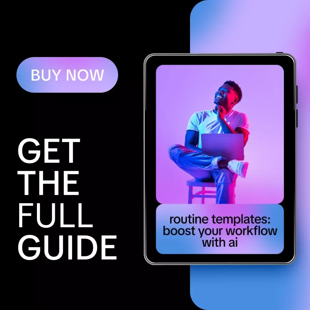 Routine Templates: Boost Your Workflow with AI – Practical Guide on Ways to Write Routine Templates with AI for Productivity and Automation
