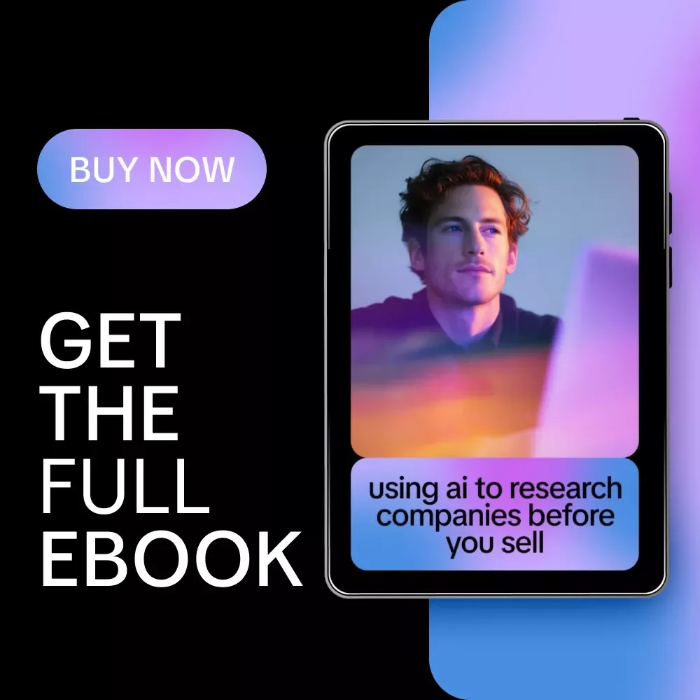 Using AI to Research Companies Before You Sell – eBook Guide for Using AI to Research Companies Before Pitching, Sales Prospecting, and Tailored Pitches