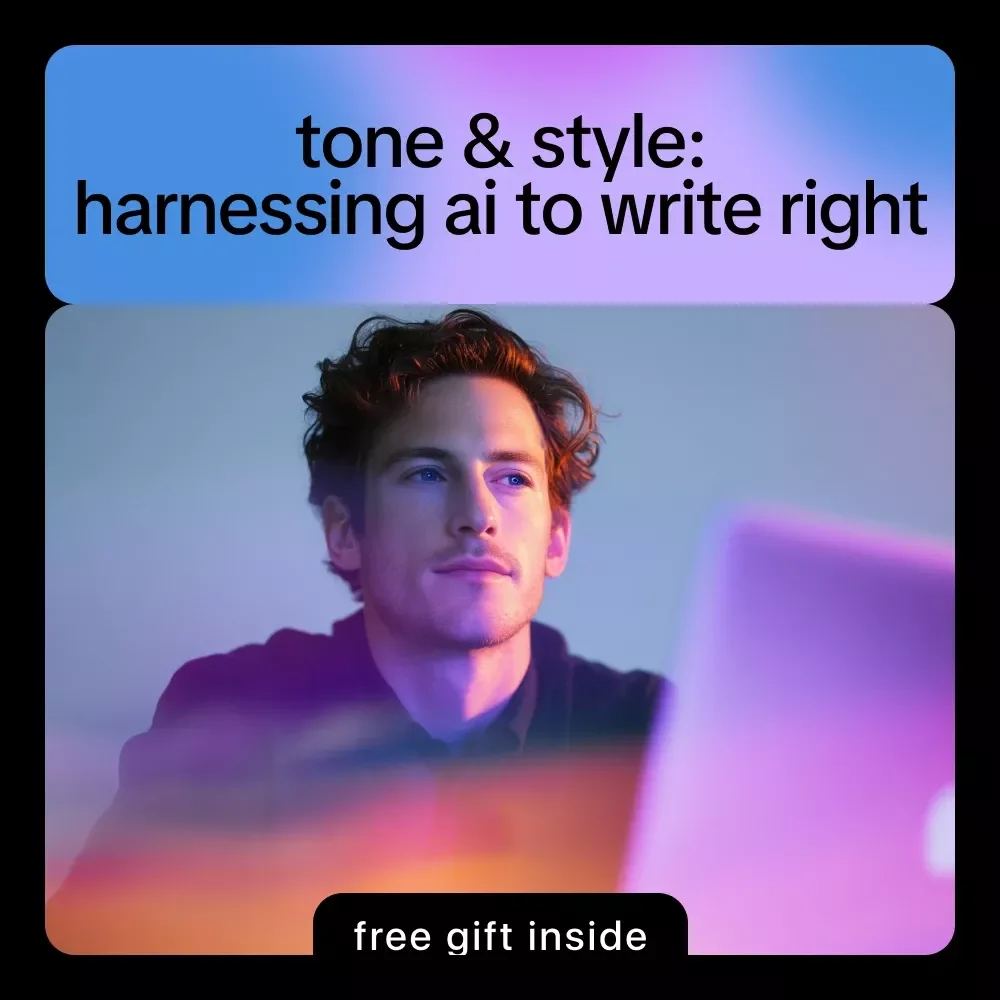 Tone & Style: Harnessing AI to Write Right – eBook Guide to Using AI to Check Tone and Formality for Emails, Social Media, and Professional Writing