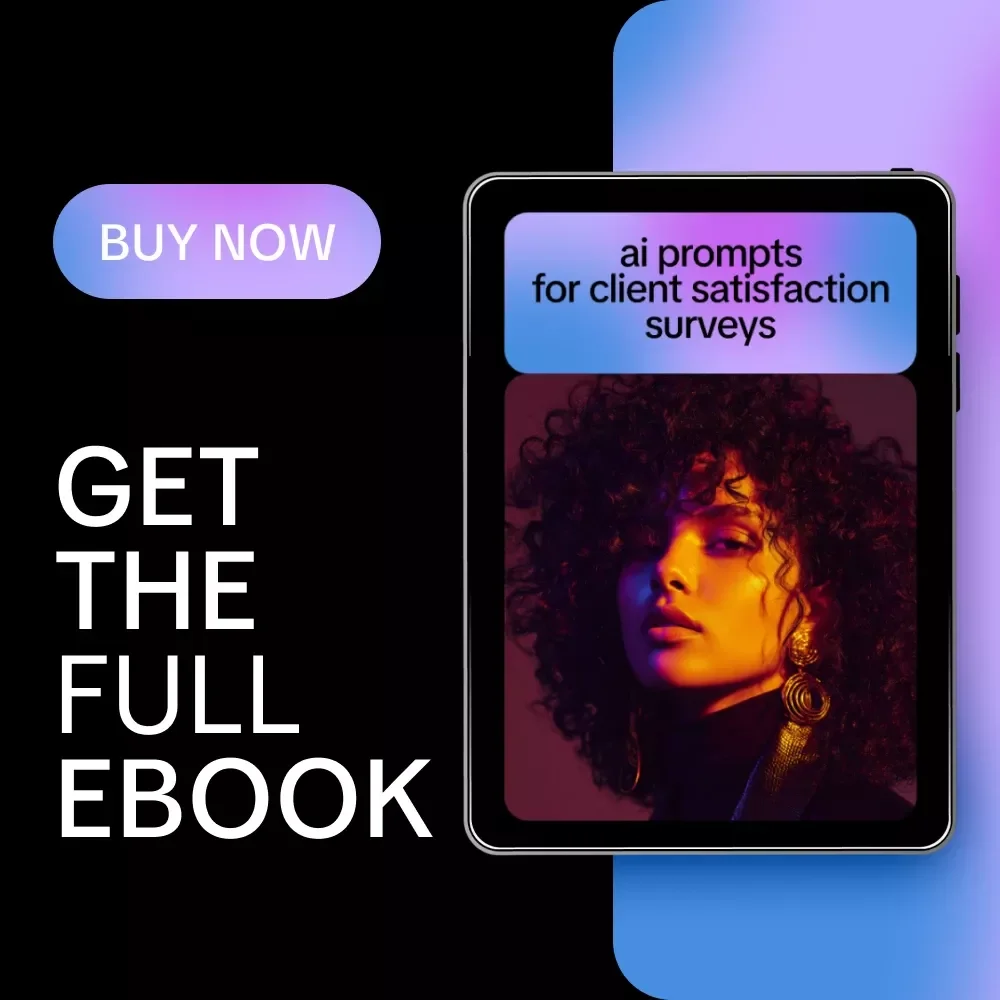 AI Prompts for Client Satisfaction Surveys Ebook | Smart AI Prompts for Client Satisfaction Surveys | Customer Feedback & Survey Optimization Guide
