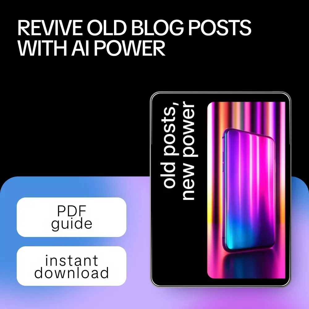 Old Posts, New Power: The Ultimate Guide to AI for Rewriting Your Old Blog Posts for SEO, Engagement, and Traffic Boost