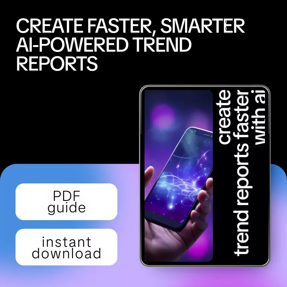 Create Trend Reports Faster with AI – Practical Guide for Modern Analysts | Proven ways to write trend reports with ai for Marketing, Business & Research