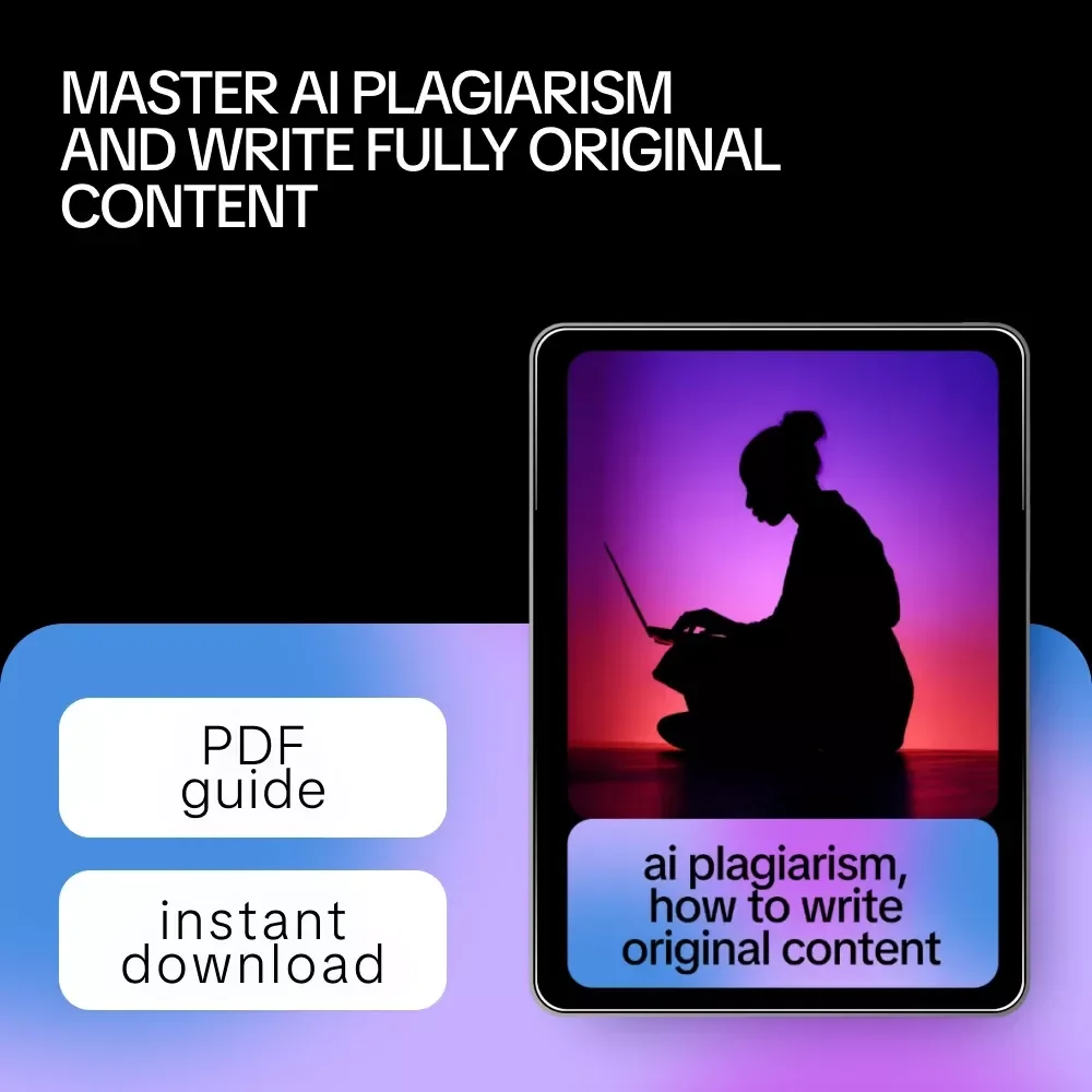 AI Plagiarism, How to Write Original Content – The Ultimate Guide to AI Plagiarism and How to Avoid It
