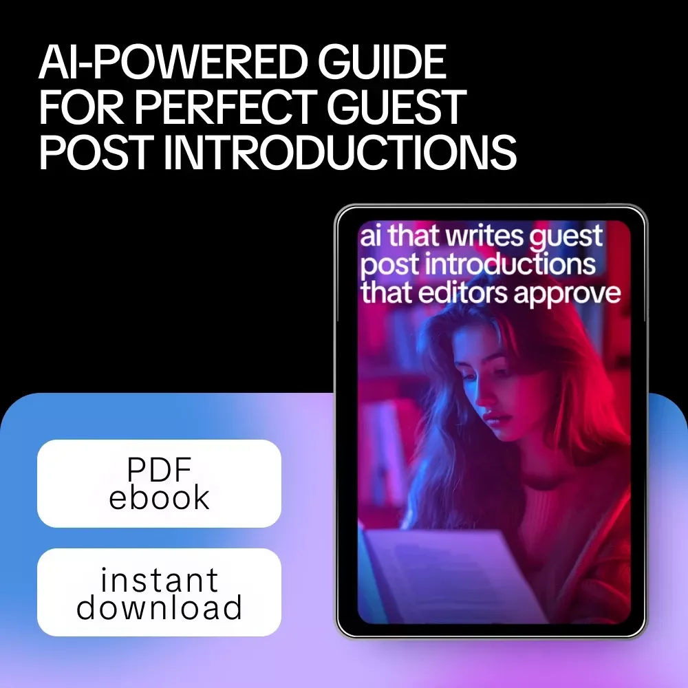 AI That Writes Guest Post Introductions That Editors Approve – Ultimate eBook Guide Using AI to Write Guest Post Introductions for Higher Acceptance