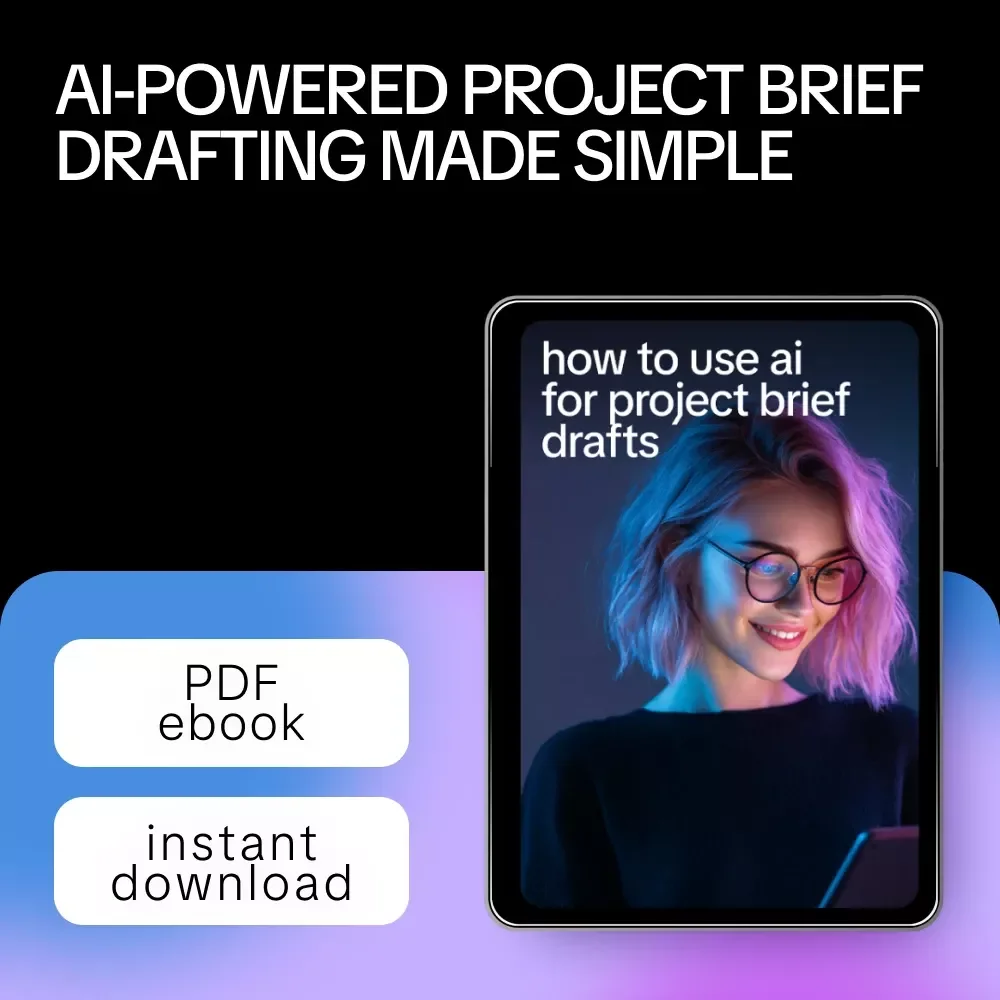 How to Use AI for Project Brief Drafts | Step-by-Step eBook Guide to Creating Clear, Structured, and Effective Project Briefs