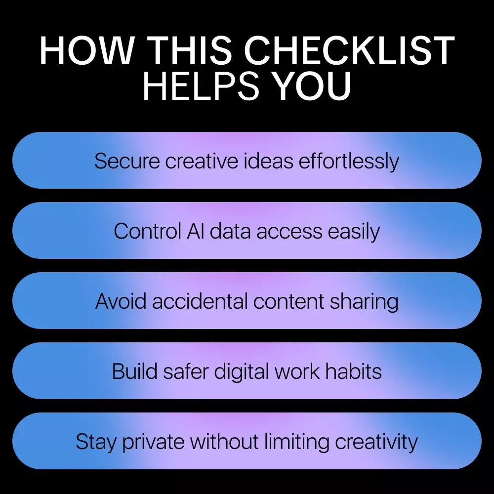AI Privacy Power-Up Checklist for Creators & Freelancers – AI Privacy Settings to Turn On, Digital Security Guide, Protect Your Content & Client Data