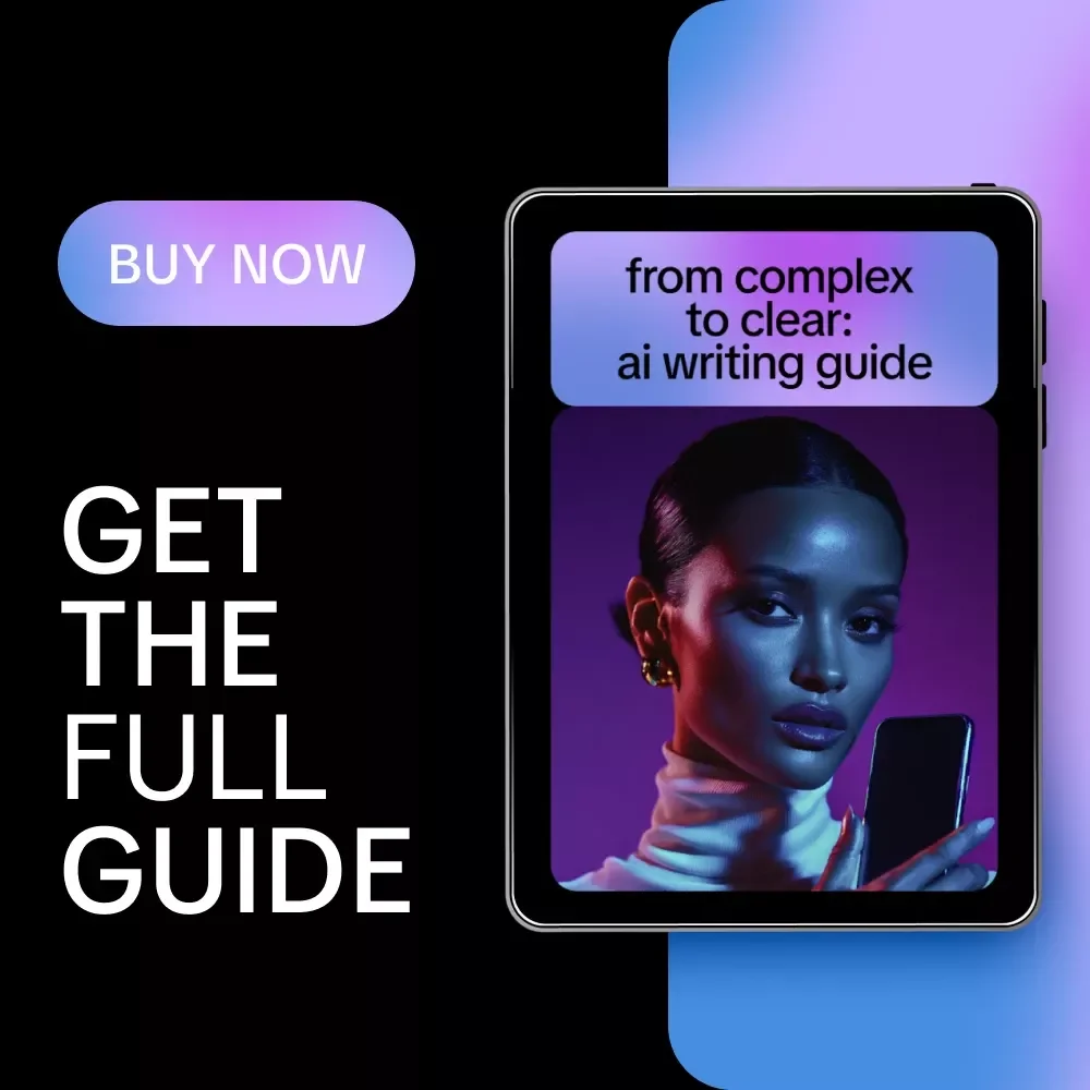 From Complex to Clear: AI Writing Guide | Learn how to prompt ai to simplify complex writing | Practical AI Prompting Guide for Clear, Human Content