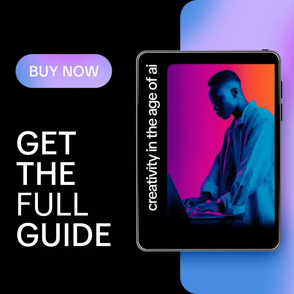 Creativity in the Age of AI: Digital Download Guide, eBook & Checklist for Enhancing Human Creativity, AI Workflow Strategies, and Creative Productivity