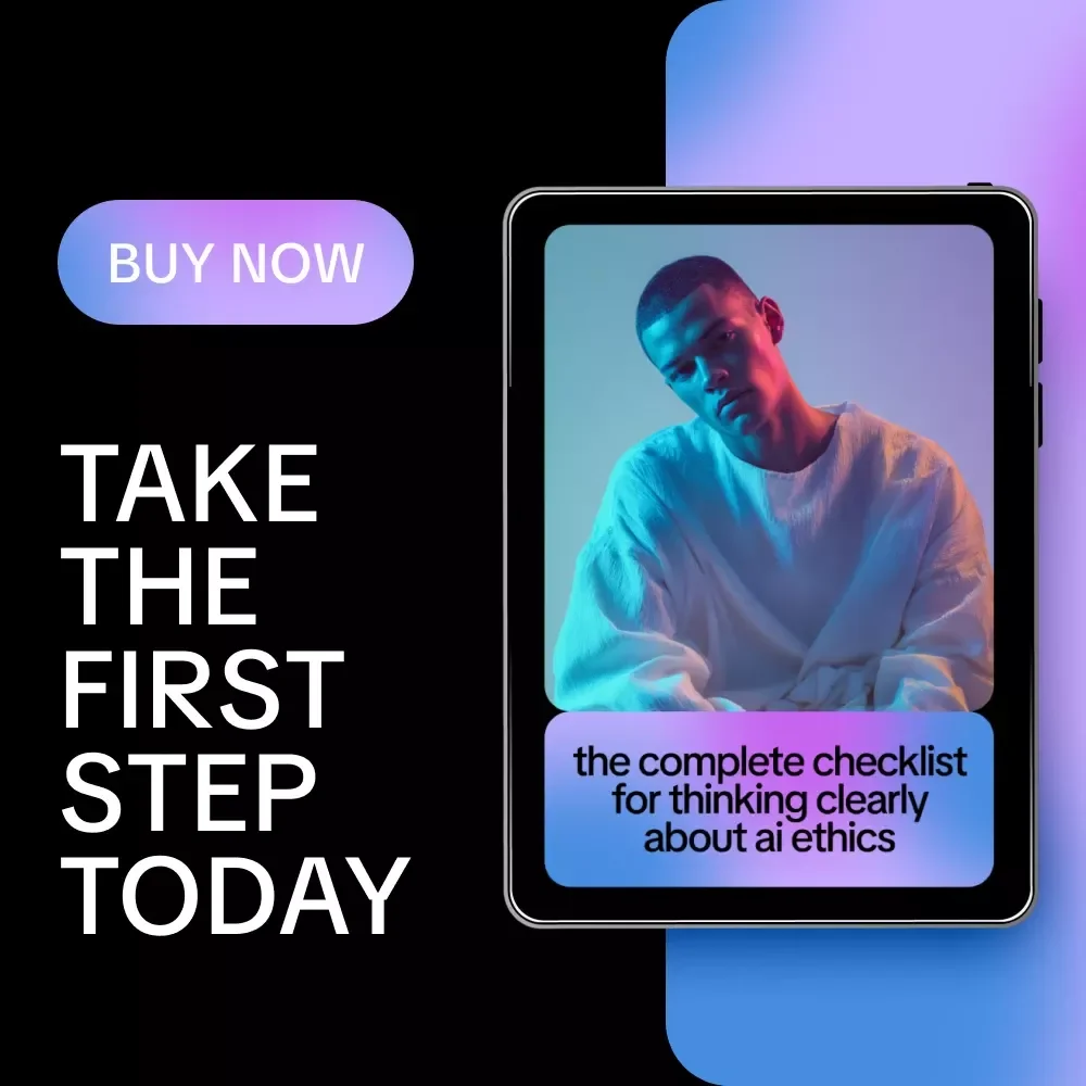 The Complete Checklist for Thinking Clearly About AI Ethics – Digital Guide, AI Ethics Checklist, Responsible AI Use, Ethical AI Decisions eBook