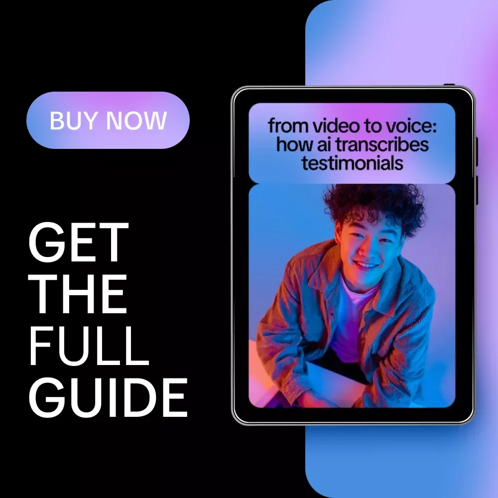 From Video to Voice: How AI Transcribes Testimonials – The Ultimate Guide to Using AI to Transcribe Video Testimonials for Marketing Success