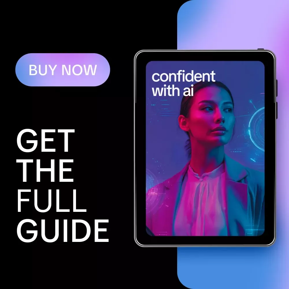 Confident with AI: Digital Download Guide, eBook & Checklist for Boosting Self-Esteem, Overcoming Fear, and Building Lasting Confidence with AI Tools