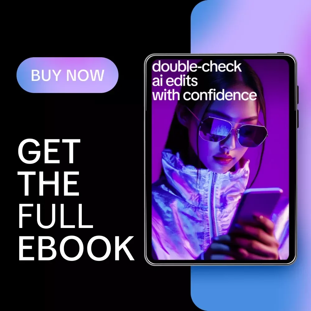 Double-Check AI Edits with Confidence: Essential eBook Guide with Practical Tips to Double Check AI Edits Manually for Flawless Content