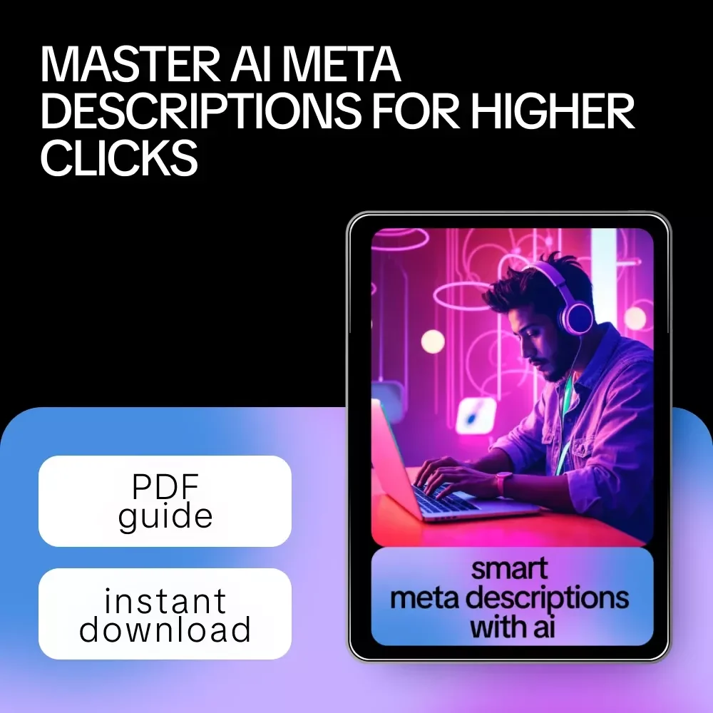 Smart Meta Descriptions With AI – Ultimate Guide for Using AI for Generating Meta Descriptions, Boost Clicks & SEO Success