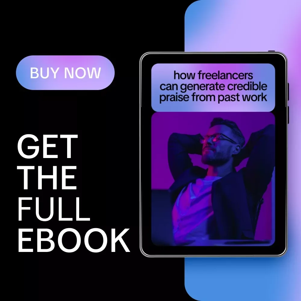 How Freelancers Can Generate Credible Praise from Past Work | AI to Generate Testimonials from Past Work | Freelancer Ebook & Digital Guide