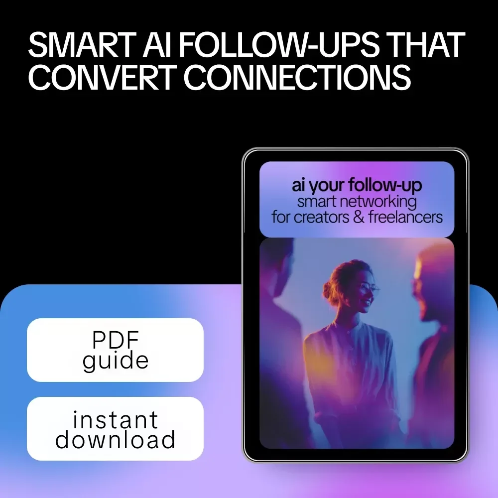 AI Your Follow-Up: Smart Networking for Creators & Freelancers | Digital Guide on ai to follow up after networking events, AI-Assisted Messages, Smart Networking Systems