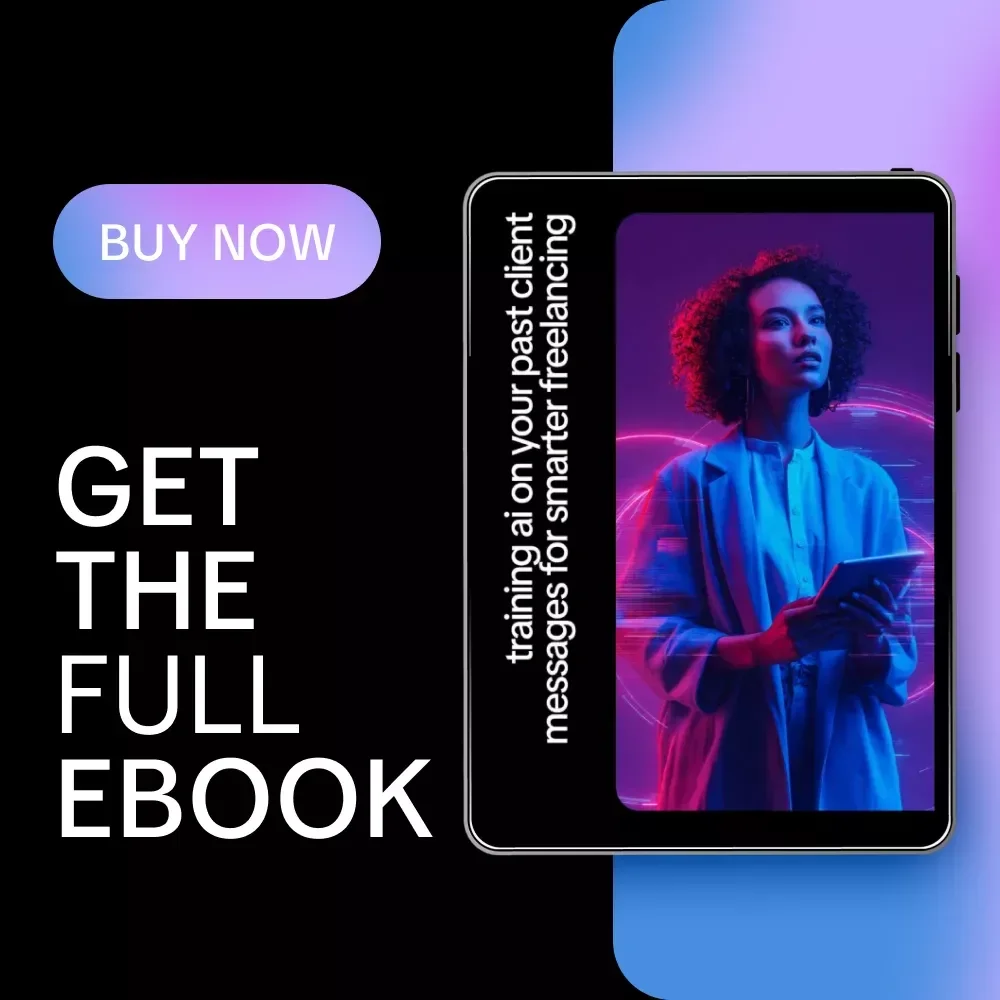 Training AI on Your Past Client Messages for Smarter Freelancing – How to Train AI on Your Past Client Emails eBook for Freelancers