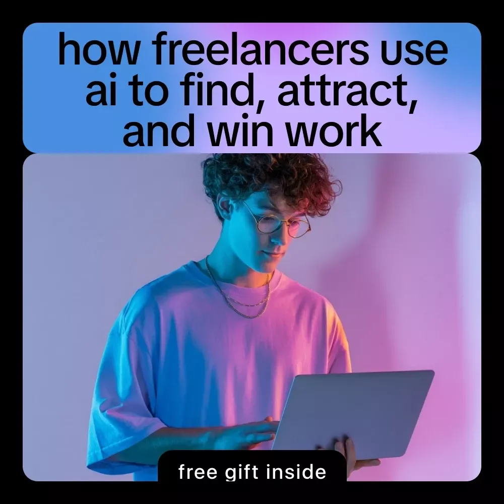 How Freelancers Use AI to Find, Attract, and Win Work – AI for Freelancers to Find Clients Guide, eBook, Checklist