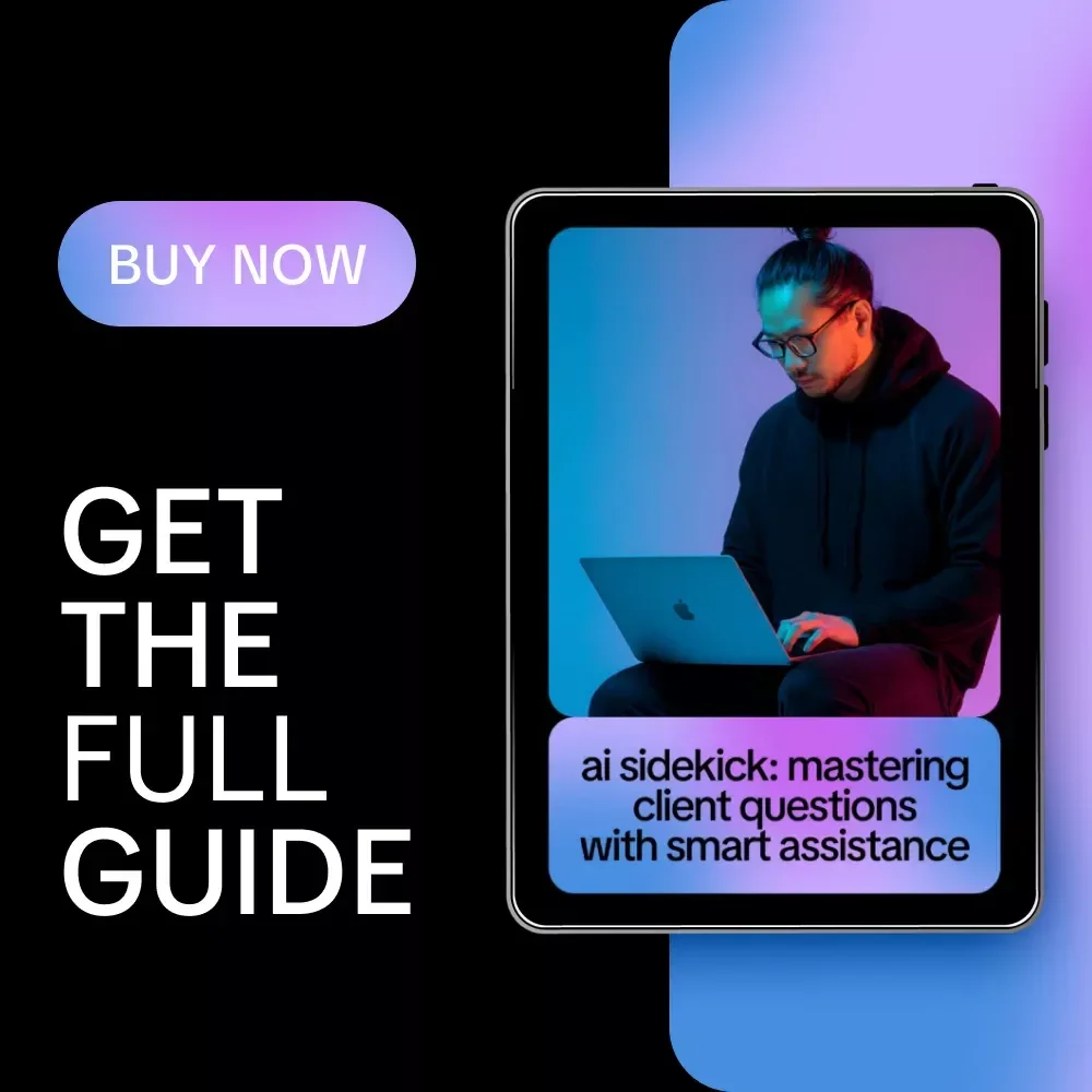 AI Sidekick: Mastering Client Questions with Smart Assistance – Ultimate AI Assistant for Answering Client Questions Guide for Freelancers