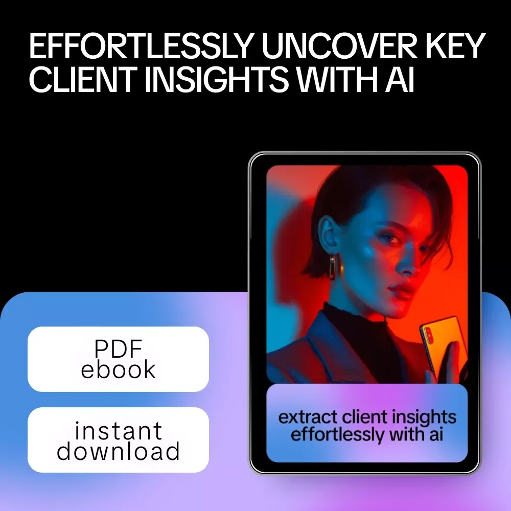 Extract Client Insights Effortlessly with AI – eBook Guide on Ways AI Can Extract Key Client Points for Smarter Workflows