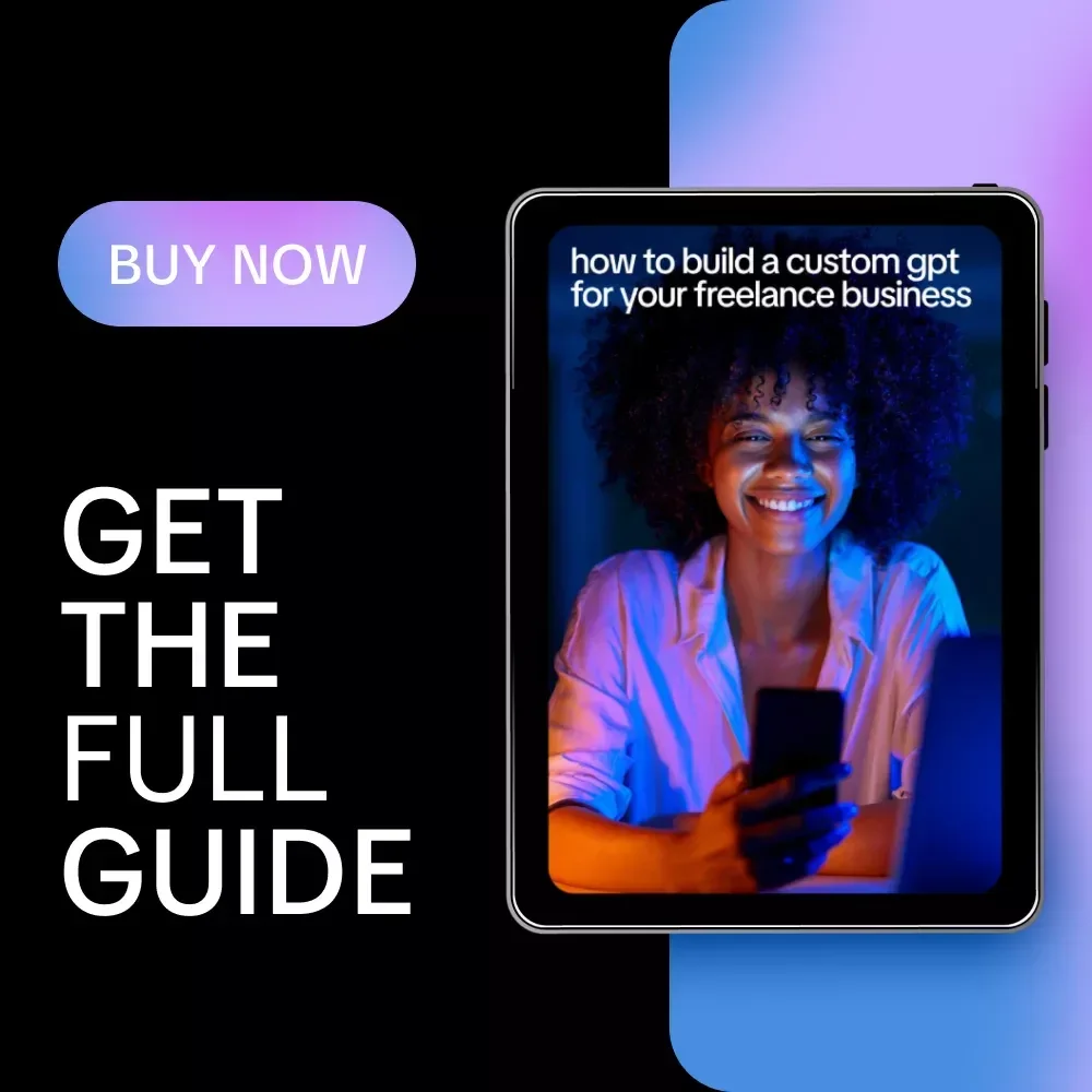 How to Build a Custom GPT for Your Freelance Business – Step-by-Step Guide to Creating a Custom GPT for Your Freelance Business