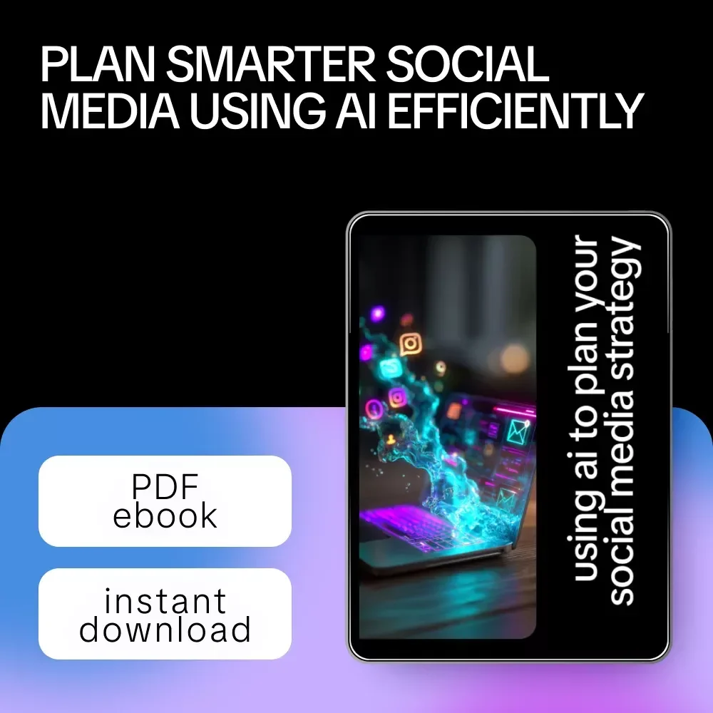 Using AI to Plan Your Social Media Strategy: AI to Plan a Social Media Calendar eBook for Streamlined Content Planning