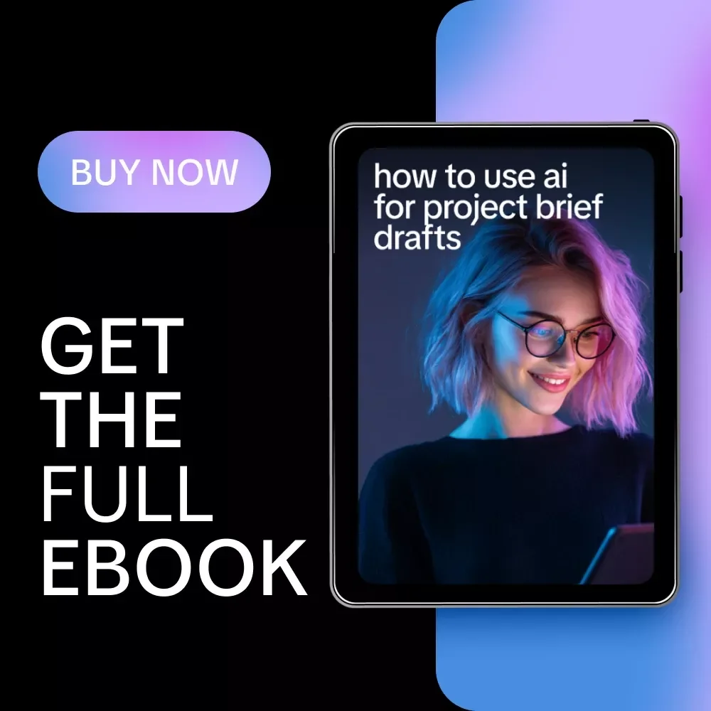How to Use AI for Project Brief Drafts | Step-by-Step eBook Guide to Creating Clear, Structured, and Effective Project Briefs