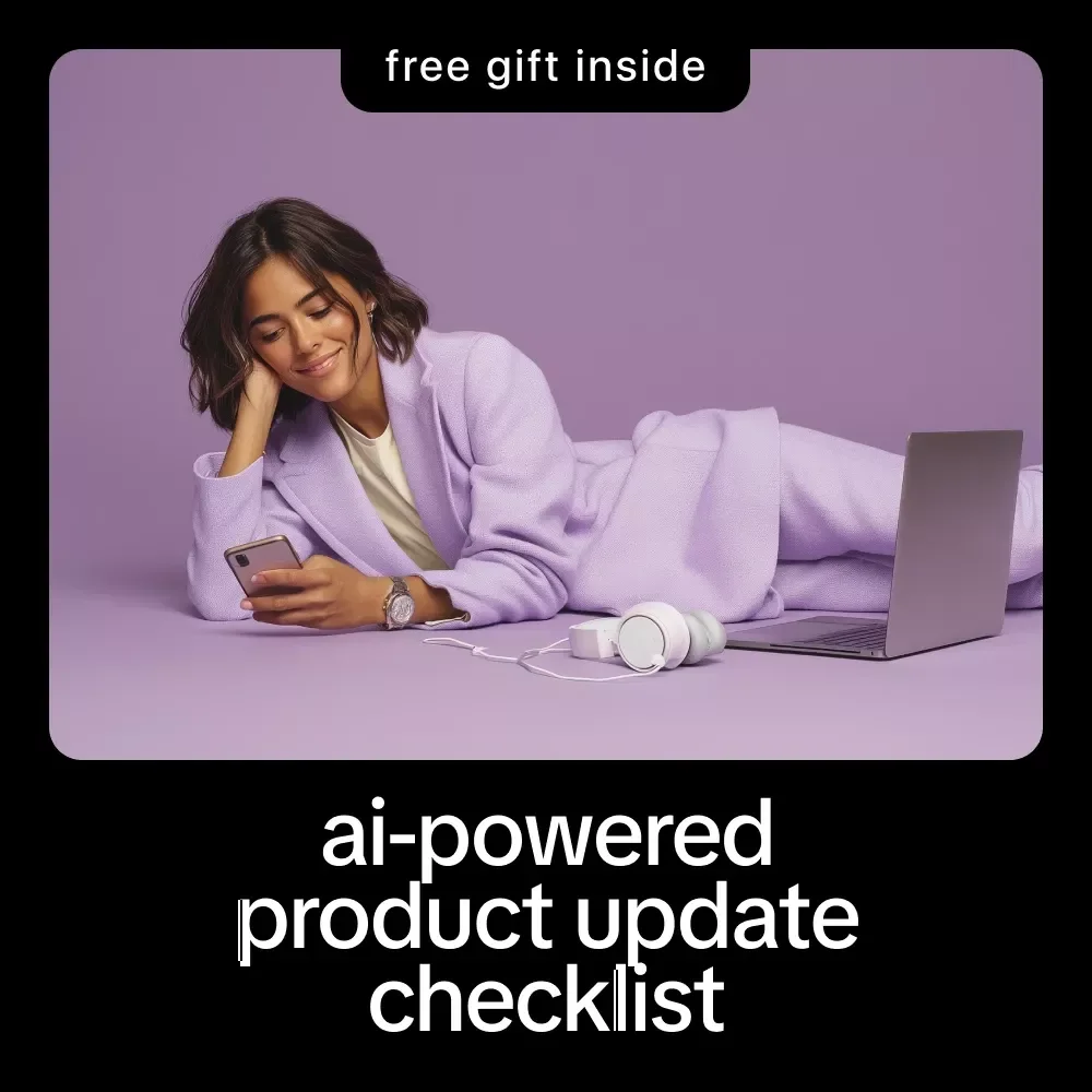 The AI-Powered Product Update Checklist: Smart Ways to Write Product Updates with AI for Faster, Engaging, User-Friendly Communication