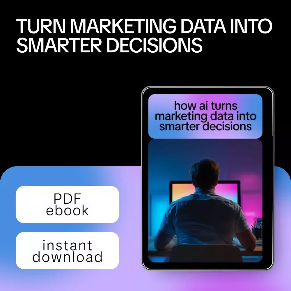 How AI Turns Marketing Data Into Smarter Decisions – AI for Marketing Data Analysis eBook