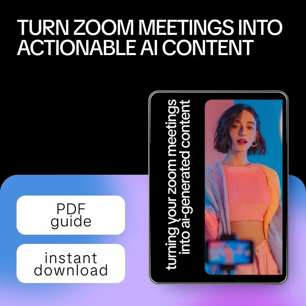 Turning Your Zoom Meetings into AI-Generated Content: A Step-by-Step Guide to Use AI to Generate Text from a Zoom Recording for Blogs, Newsletters, and More