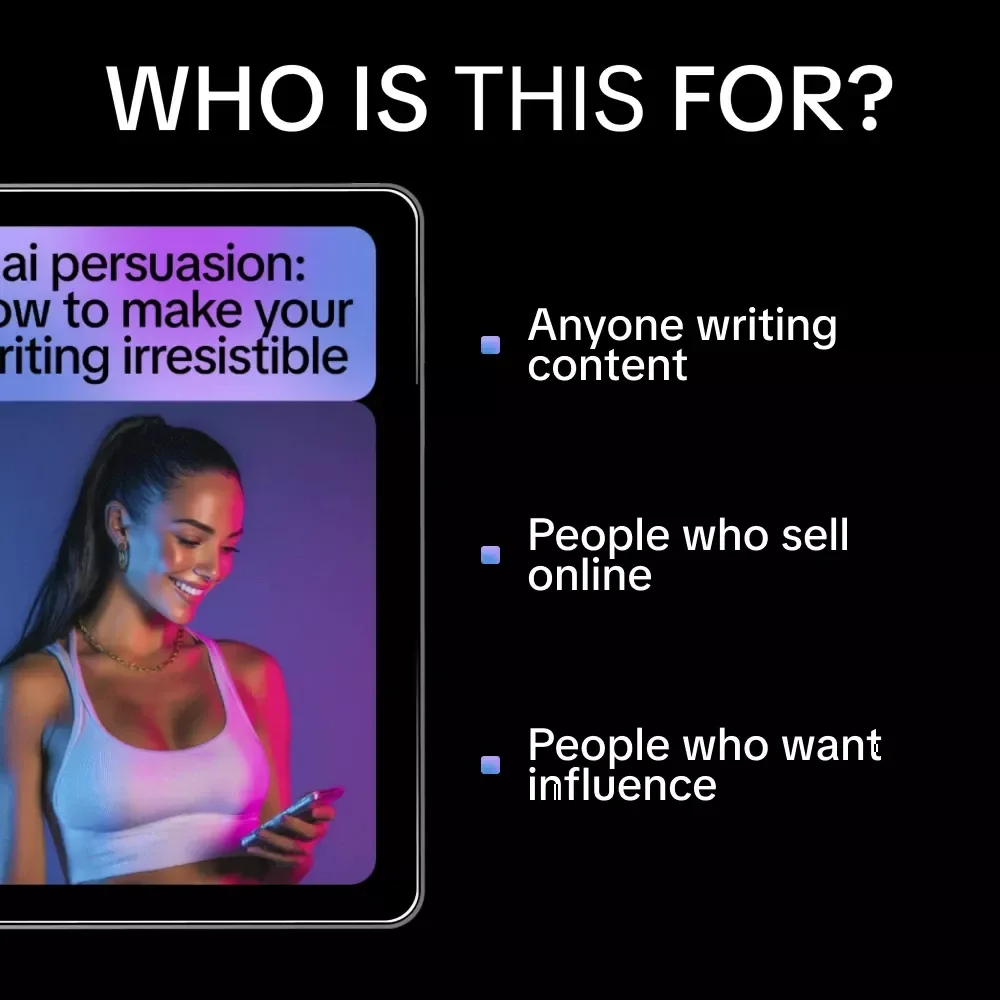 AI Persuasion: How to Make Your Writing Irresistible – Practical Ebook Guide to ai for making your writing more persuasive