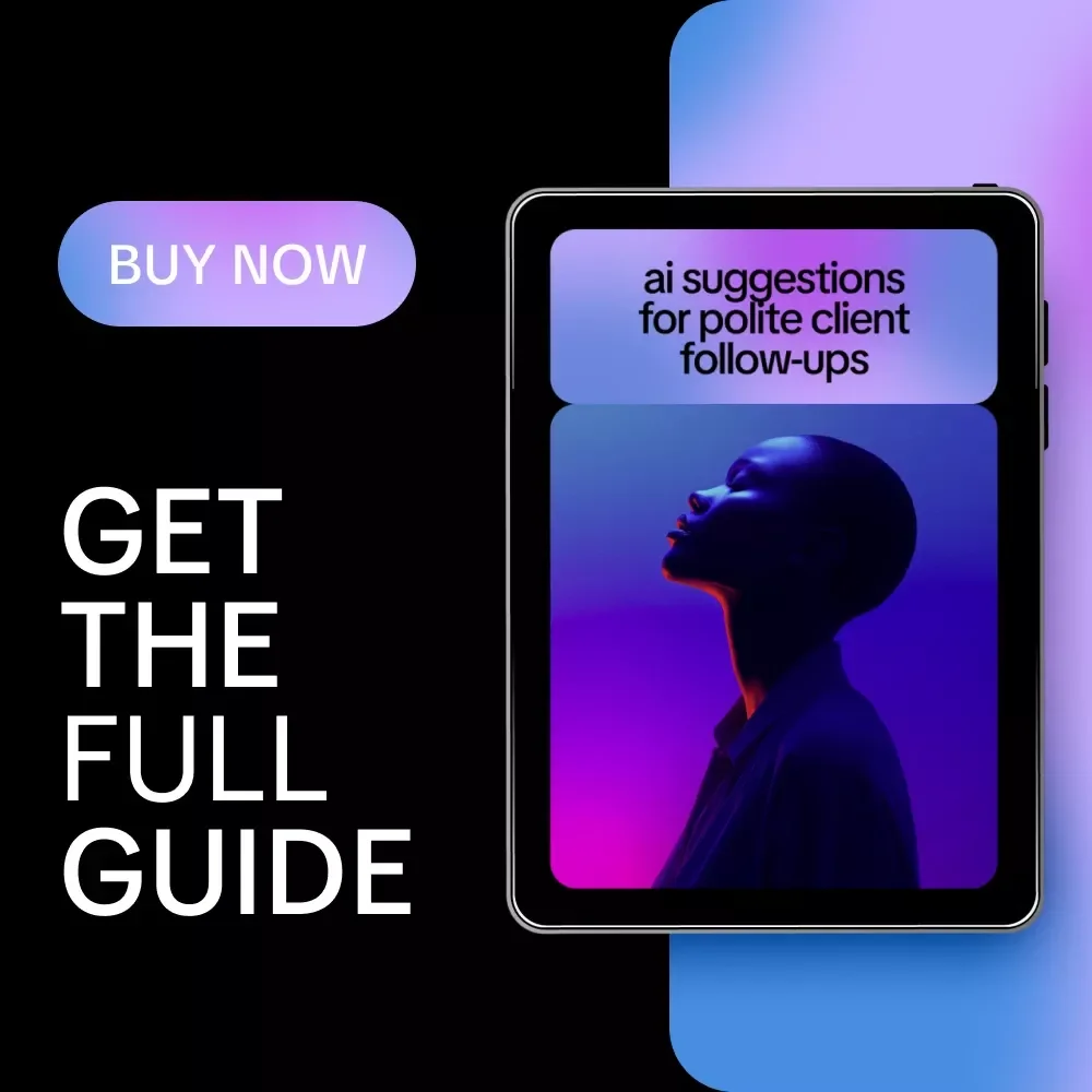 AI Suggestions for Polite Client Follow-Ups | Professional Guide for Courteous Client Emails, Smart AI Messaging Prompts & Scalable Follow-Up Systems