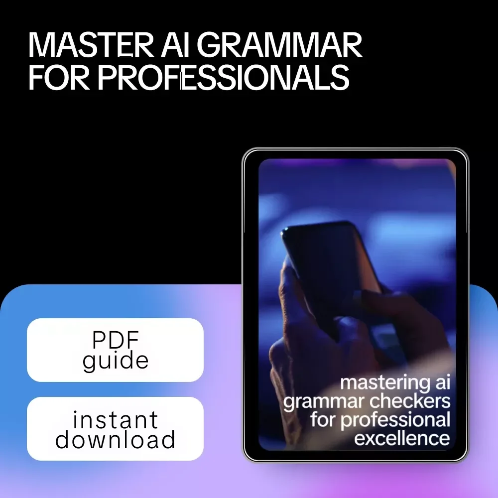 Mastering AI Grammar Checkers for Professional Excellence – A Practical Guide to Using an ai grammar checker for professional work