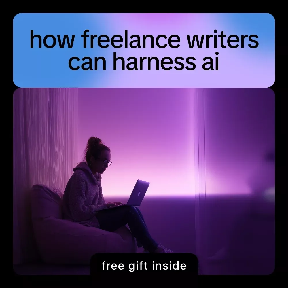 How Freelance Writers Can Harness AI | Freelance Writing AI Guide, Digital Download eBook for Writers, AI Tools for Freelancers, Writing Productivity Guide