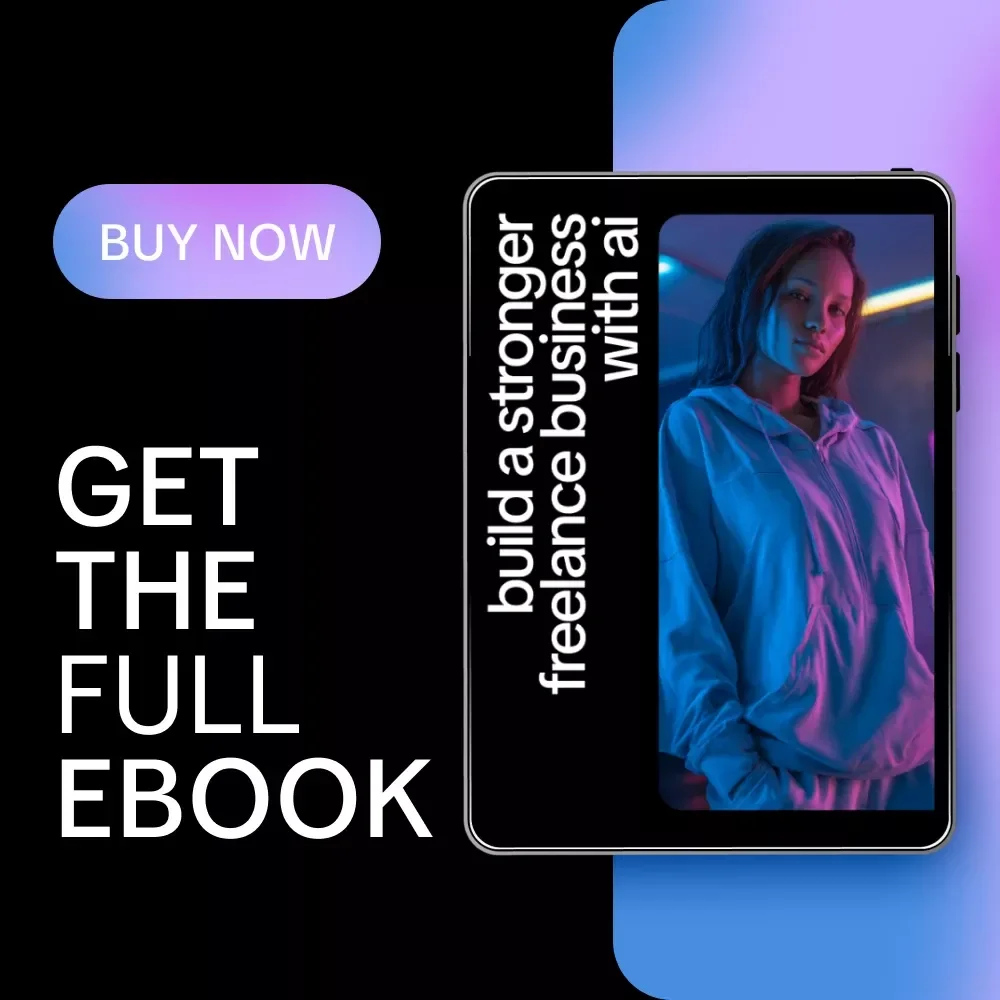 Build a Stronger Freelance Business with AI – Practical eBook Guide on what ai can do for freelancers to Work Smarter, Win Better Clients & Avoid Burnout