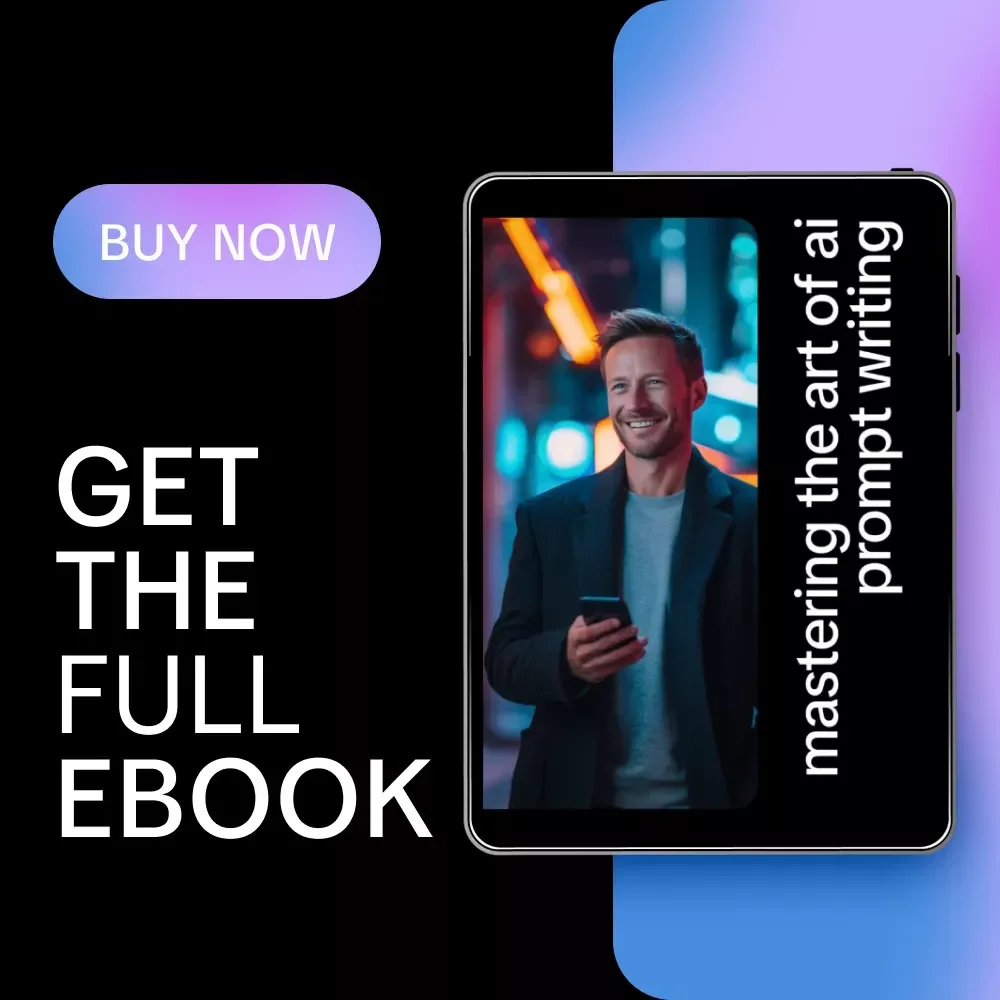 Mastering the Art of AI Prompt Writing: Expert Tips for Better AI Prompt Writing Style eBook