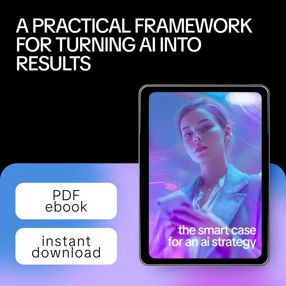 The Smart Case for an AI Strategy | Practical AI Strategy Guide for Business Leaders, Founders & Teams | Digital Download eBook