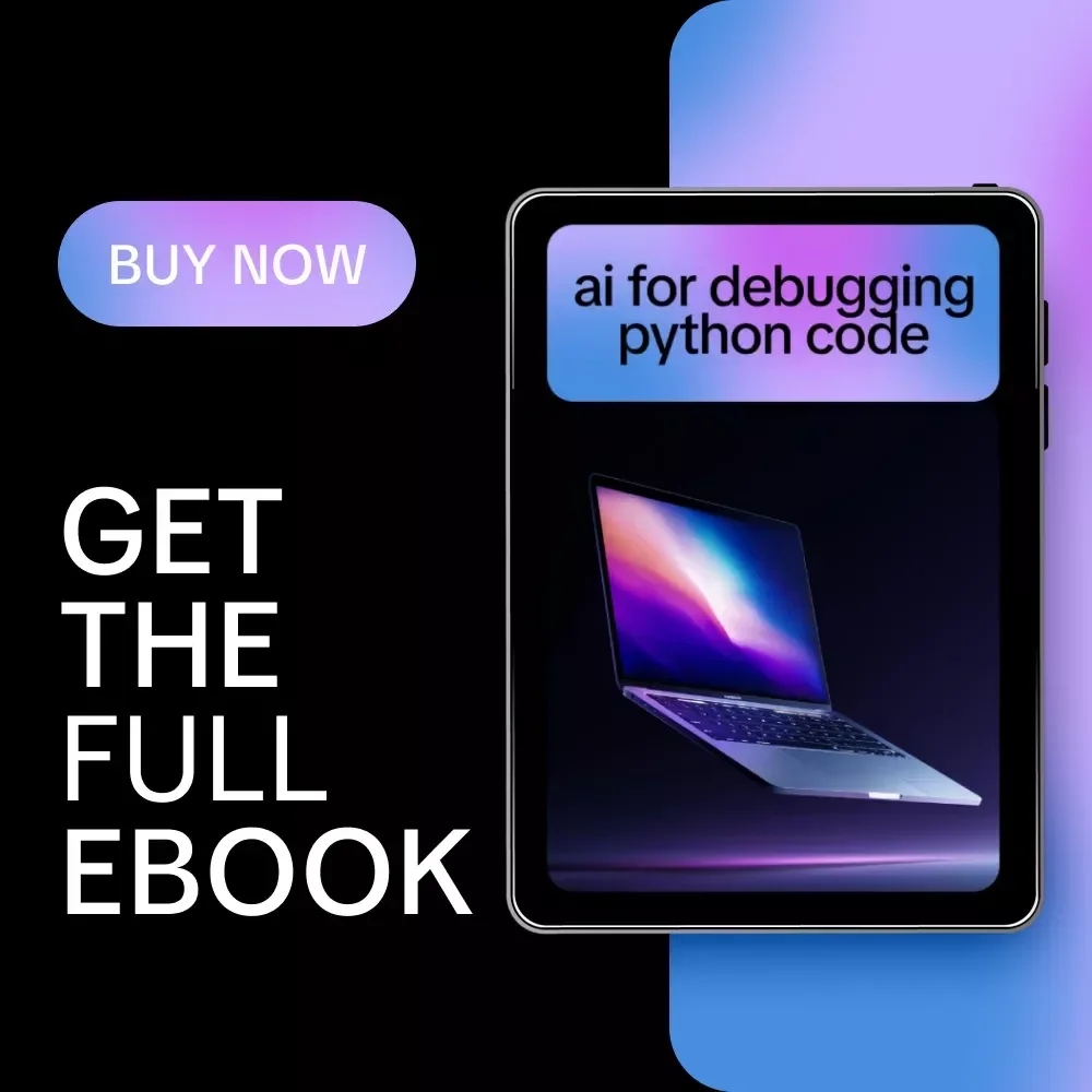AI for Debugging Python Code: Ultimate eBook Guide to AI for Debugging Python Code