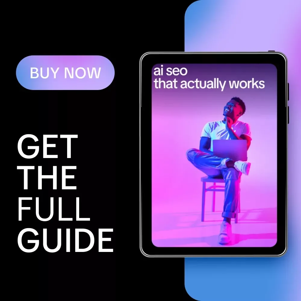 AI SEO That Actually Works: The Ultimate Guide to Using AI to Optimize Your Website SEO Content, Boost Rankings, and Drive Traffic