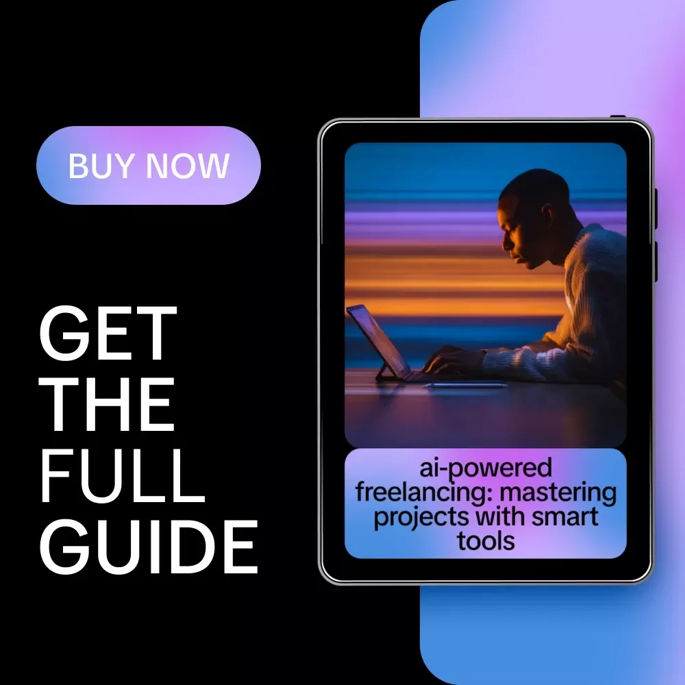 AI-Powered Freelancing: Mastering Projects with Smart Tools | Digital Guide for Freelancers, Project Management, Client Communication & Productivity