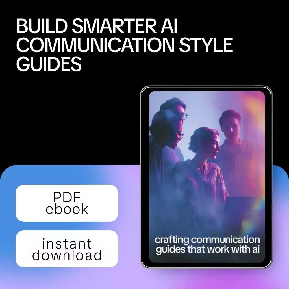 Crafting Communication Guides That Work with AI | Practical eBook on how ai can generate communication style guides for Teams & Brands