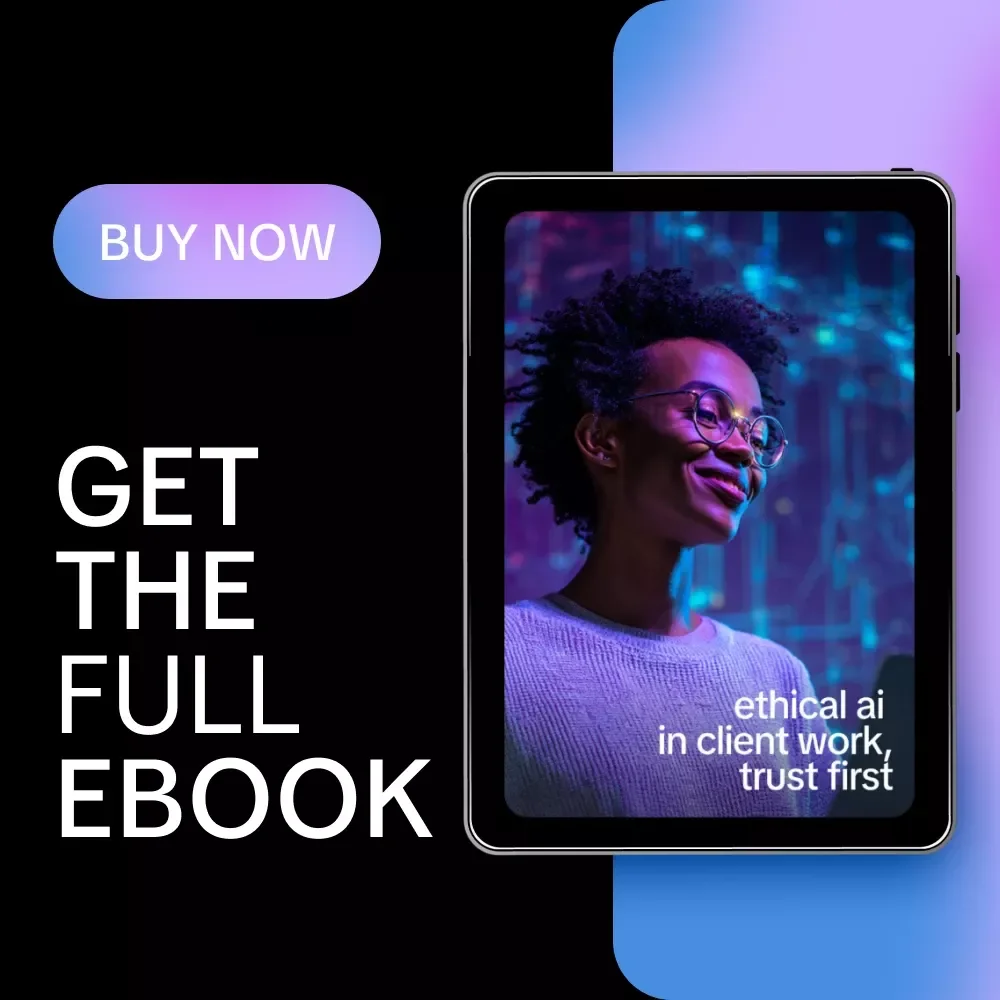 Ethical AI in Client Work, Trust First – Practical Guide to the Ethical Use of AI in Client Work for Freelancers, Consultants & Agencies (eBook Download)