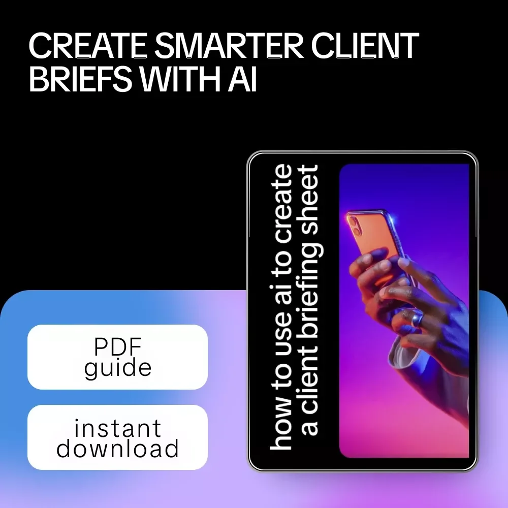 How to Use AI to Create a Client Briefing Sheet | Step-by-Step Guide for Faster, Smarter Client Briefs Using AI
