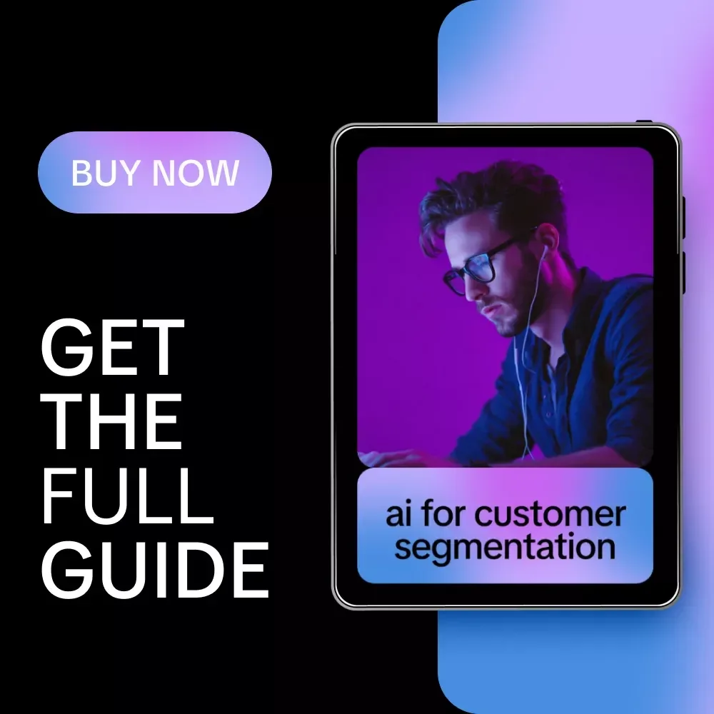 AI for Customer Segmentation: Essential Guide to Data-Driven Marketing with AI for Customer Segmentation