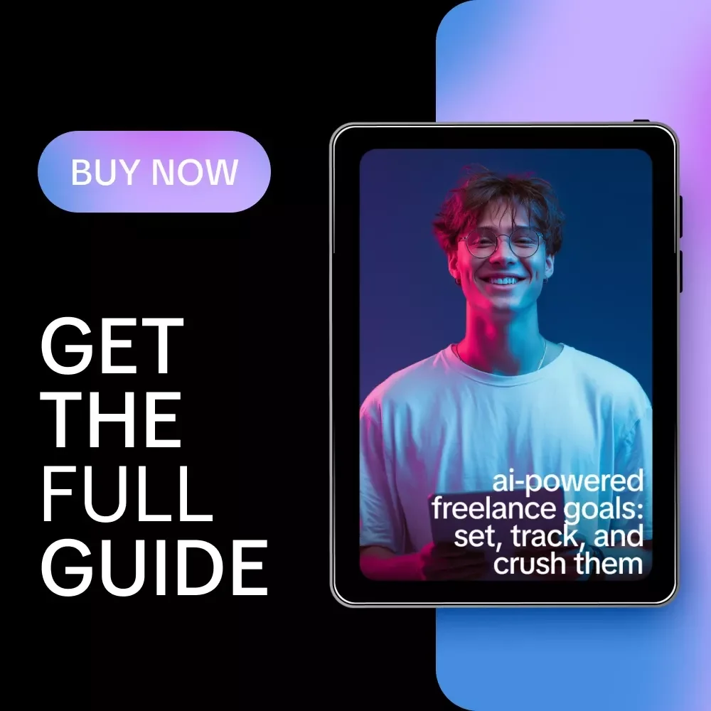 AI-Powered Freelance Goals: Set, Track, and Crush Them – Smart Goal Setting Guide for Freelancers, Productivity & AI Planning Digital Download