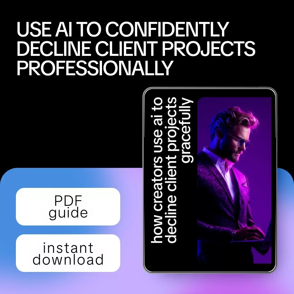 How Creators Use AI to Decline Client Projects Gracefully | AI Guide for Freelancers, Digital Download eBook, Creator Business Toolkit