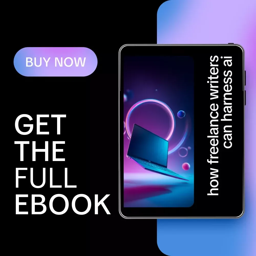 How Freelance Writers Can Harness AI | Freelance Writing AI Guide, Digital Download eBook for Writers, AI Tools for Freelancers, Writing Productivity Guide