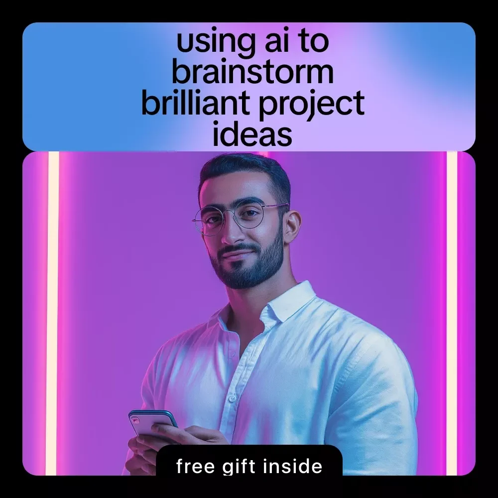 Using AI to Brainstorm Brilliant Project Ideas | Practical Ebook Guide to ai brainstorming for project ideas, Creative Planning & Smart Idea Generation